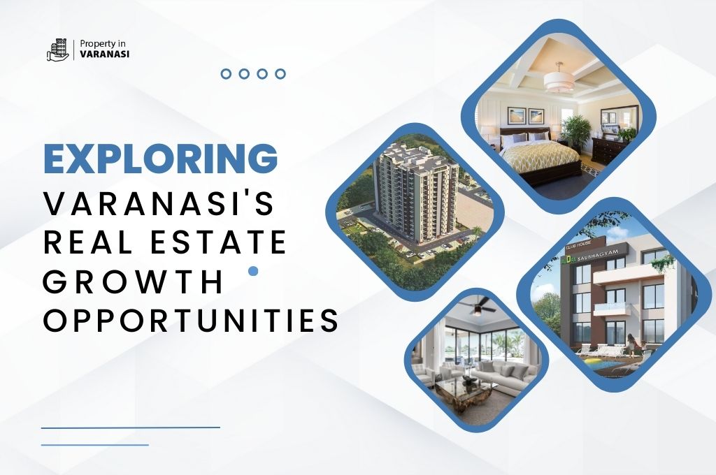 Exploring Varanasi's Real Estate Growth Opportunities