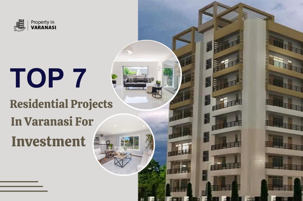 Top 7 Residential Projects in Varanasi For Investments